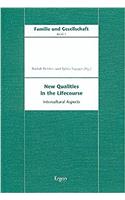 New Qualities in the Lifecourse