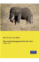 Über Entwicklungsgeschichte der Tiere
