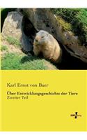 Über Entwicklungsgeschichte der Tiere: Zweiter Teil