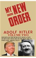My New Order A Collection of Speeches by Adolph Hitler Volume Two: (English)