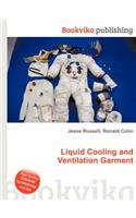 Liquid Cooling and Ventilation Garment
