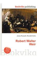 Robert Walter Weir: (English)