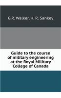 Guide to the Course of Military Engineering at the Royal Military College of Canada