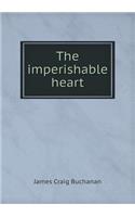 The Imperishable Heart