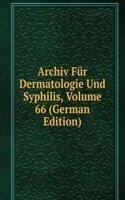 Archiv Fur Dermatologie Und Syphilis, Volume 66 (German Edition)