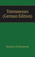Totenmesses (German Edition)