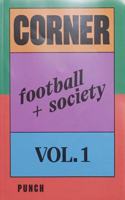 Corner Football + Society Vol.1