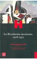 La Revolucion Mexicana, 1908-1932