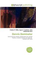 Dennis Dominator