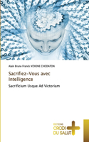 Sacrifiez-Vous avec Intelligence