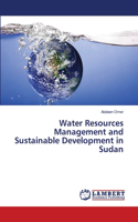 Water Resources Management and Sustainable Development in Sudan