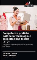 Competenze pratiche CAD nella tecnologia e progettazione tessile (TTD)