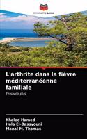L'arthrite dans la fièvre méditerranéenne familiale