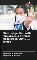 Sfide dei genitori nella formazione a distanza modulare in COVID 19 Tempo