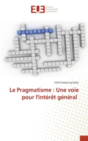 Le Pragmatisme: Une voie pour l'intérêt général
