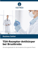 TSH-Rezeptor-Antikörper bei Brustkrebs