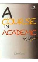 A Course In Academic Writing