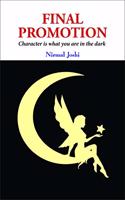 Final Promotion : Character is what you are in the dark