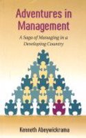 Adventures In Management - A Saga Of Managing In A Developing Country Pb