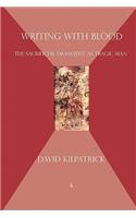 Writing with Blood: the sacrificial dramatist as tragic man