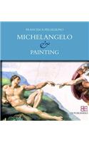 Michelangelo and Painting
