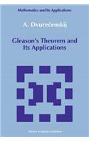 Gleason's Theorem and Its Applications