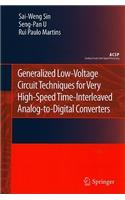 Generalized Low-Voltage Circuit Techniques for Very High-Speed Time-Interleaved Analog-To-Digital Converters