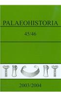Palaeohistoria 45/46 (2003/2004)