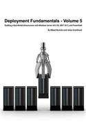 Deployment Fundamentals, Volume 5