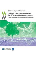 Using Extractive Revenues for Sustainable Development