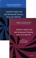 Southern India in the Late Nineteenth Century: Documents on Economic History of British Rule in India, 1858-1947 (Vol. I, Part A & B : 1860s-1870s)