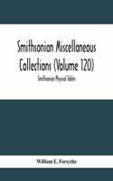 Smithsonian Miscellaneous Collections (Volume 120): Smithsonian Physical Tables