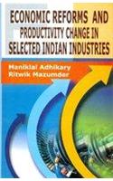Economic Reforms And Productivity Change In Selected Indian Industries