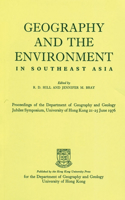 Geography and the Environment in Southeast Asia - Proceedings of the Geology Jubilee Symposium, The University of Hong Kong, 21-25 June 1976