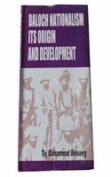 Baloch Nationalism: Its Origin and Development