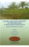 Olomu and Development of Urhoboland and Western Niger Delta. Ancient and Modern Versions