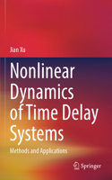 Nonlinear Dynamics of Time Delay Systems