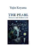 The pearl: Torment and ardent love