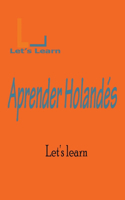 Let's Learn Aprender Holandés: (Let's Learn)