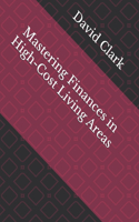 Mastering Finances in High-Cost Living Areas