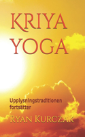 Kriya yoga: Upplysningstraditionen fortsätter