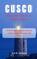 Cusco, Guía de Viaje a Perú 2024