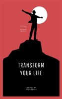 Transform Your Life