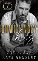 Unwillingly His: A Dark Billionaire Contemporary Romance(5 Gilded Decadence)