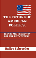 The Future of American Politics,