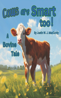 Cows are Smart too!