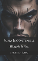 Furia Incontenible: El Legado de Alex