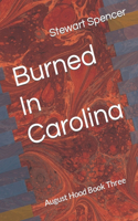 Burned In Carolina