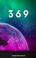 369 Manifestation Method