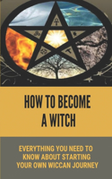 How To Become A Witch